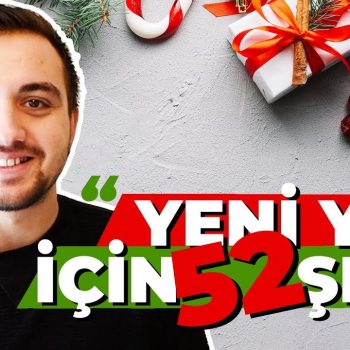 Yeni Yıl İçin 52 Şey