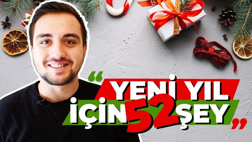 Yeni Yıl İçin 52 Şey