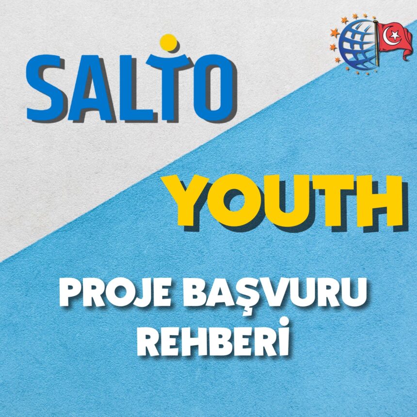 Salto Youth Proje Başvuru Rehberi